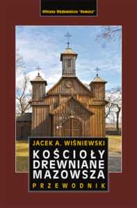 Kościoły drewniane Mazowsza – przewodnik