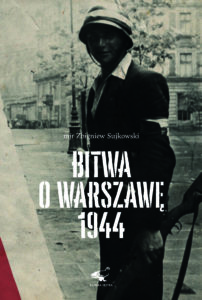 Bitwa o Warszawę 1944. Major Zbigniew Sujkowski