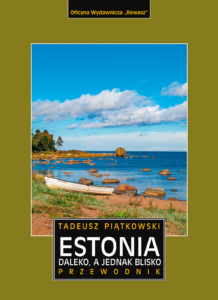 Estonia – daleko, a jednak blisko. Przewodnik