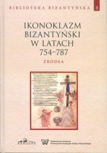 Ikonoklazm bizantyński w latach 754-787. Źródła, Biblioteka Bizantyńska tom 3
