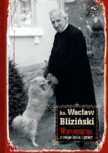 Wacław Bliziński. Wspomnienia mojego życia i pracy