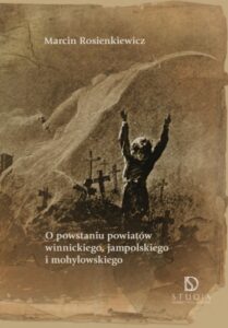 O powstaniu powiatów winnickiego, jampolskiego i mohylowskiego