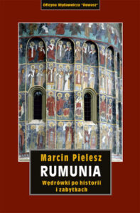 Rumunia. Wędrówki po historii i zabytkach
