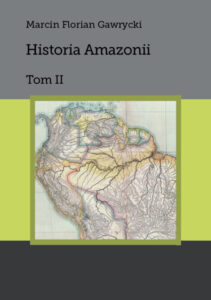 Historia Amazonii. Tom II