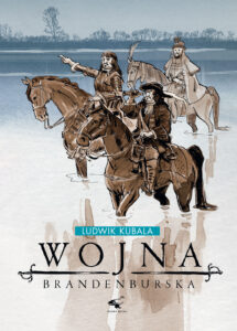 Wojna brandenburska. Ludwik Kubala